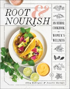 The cover of Root & Nourish: An Herbal Cookbook for Women’s Wellness