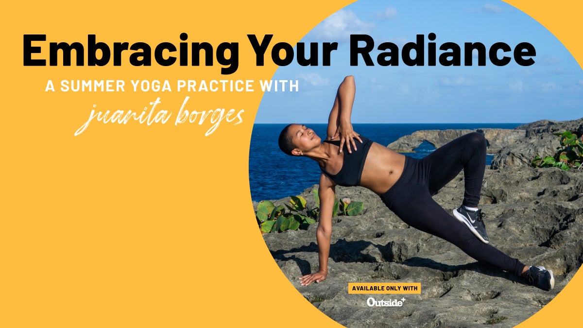 Embracing Your Radiance: A Summer Yoga Practice with Juanita Borges ...