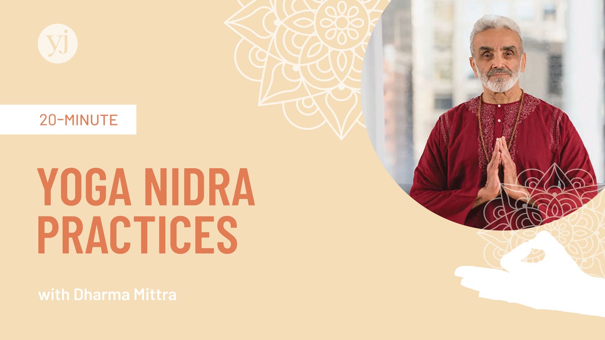 Yoga Nidra Practices with Dharma Mittra - Yoga Journal