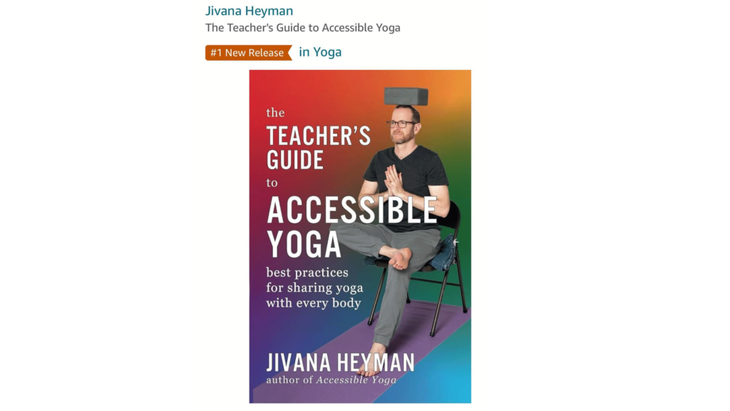 Cover of the book "The Teacher's Guide to Accessible Yoga" by Jivana Heyman