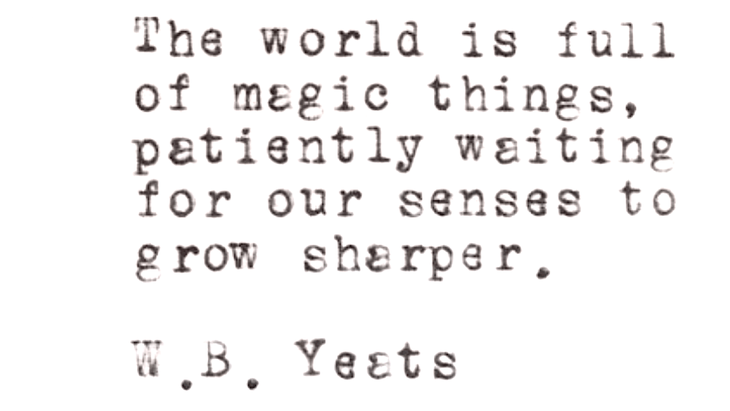 Quote from W.B. Yeats on senses growing sharper as relates to the weekly horoscope