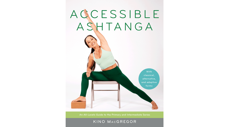 Book Cover Of Accessible Ashtanga By Ashtanga Teacher Kino Macgregor