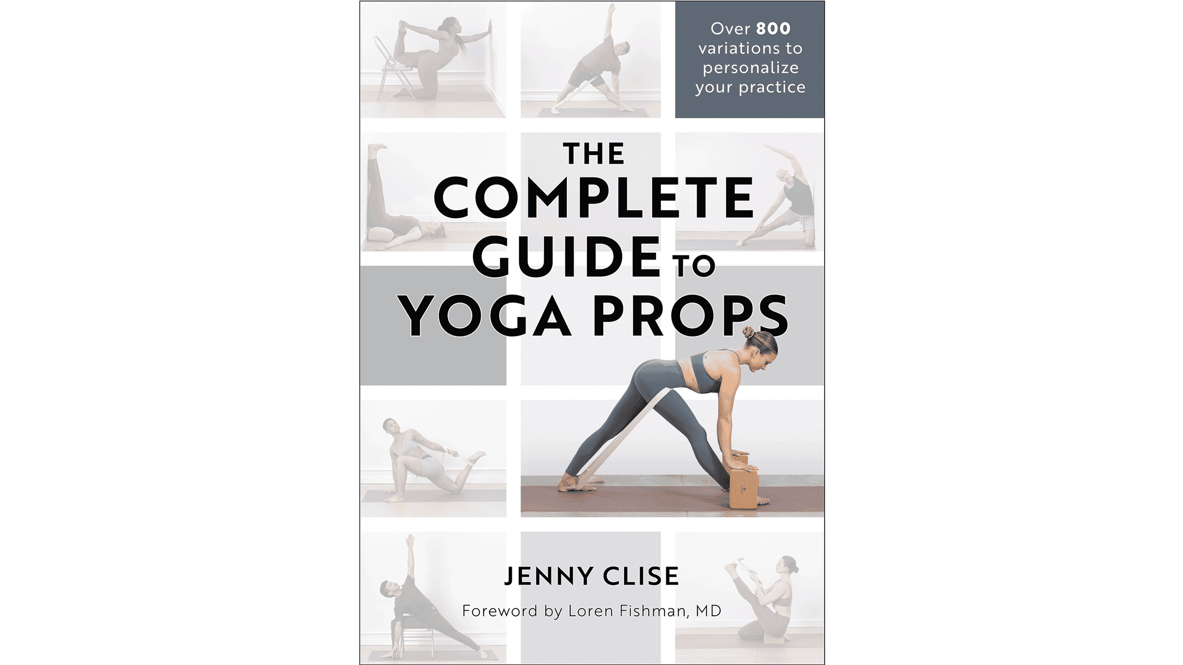Book cover of Jenny Clise's The Complete Guide to Yoga Props