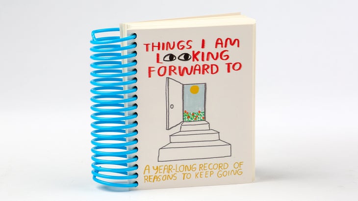 Front cover of the "Things I Am Looking Forward To" notebook with a blue spiral