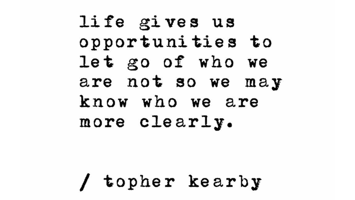 Quote by Topher Kearby regarding letting go of who you are not in alignment with the weekly horoscope