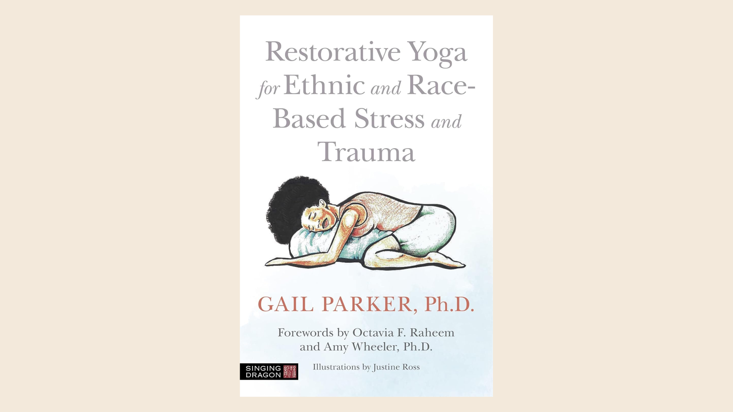 the best yoga books include Restorative Yoga for Ethnic and Race-Based Stress and Trauma