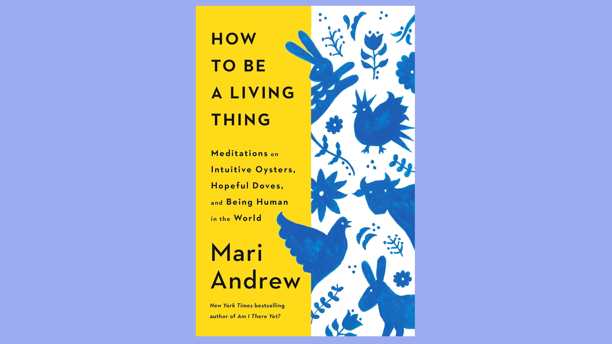 Yoga books: How to Be a Living Thing by Mari Andrew