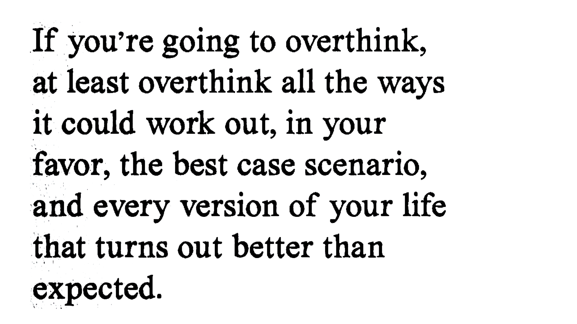 Black and white typewritten quote about overthinking