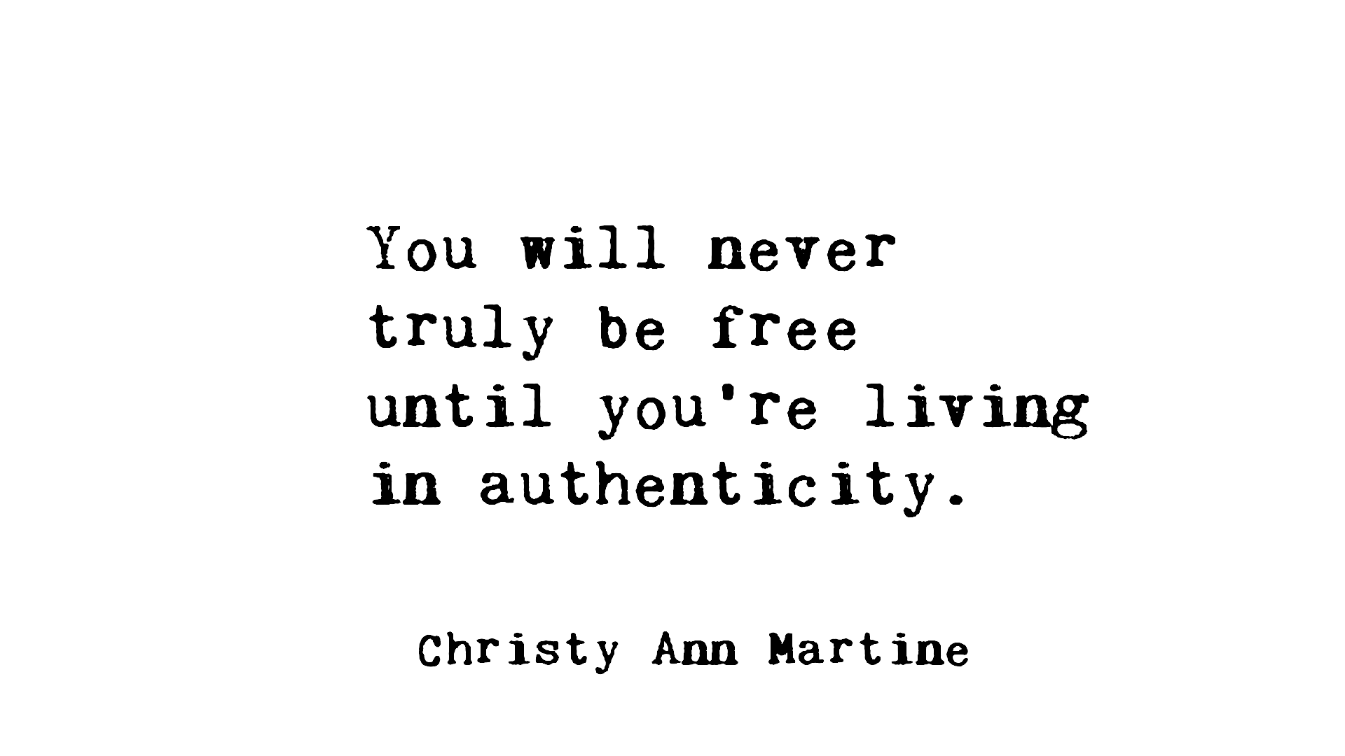 Black and white quote about living in authenticity