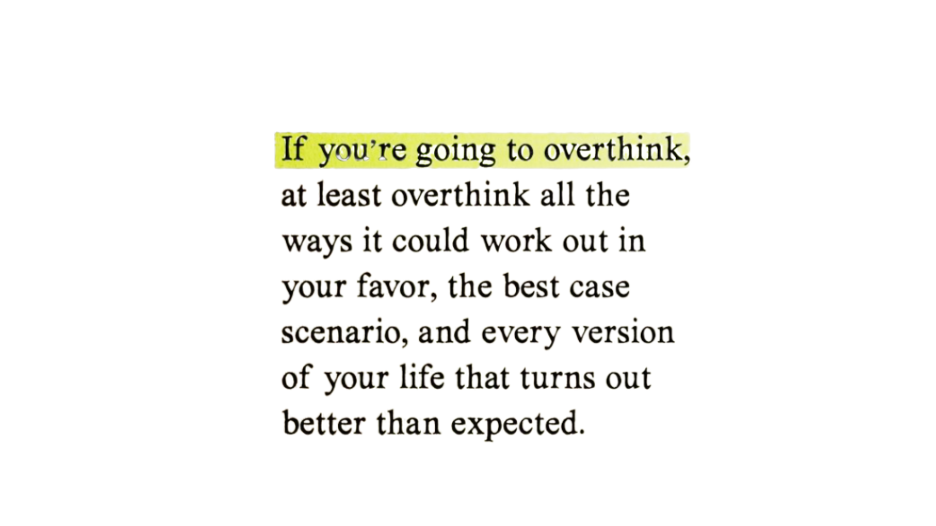 Quote in black typewriter font on a white backdrop about thinkng the best possible outcome