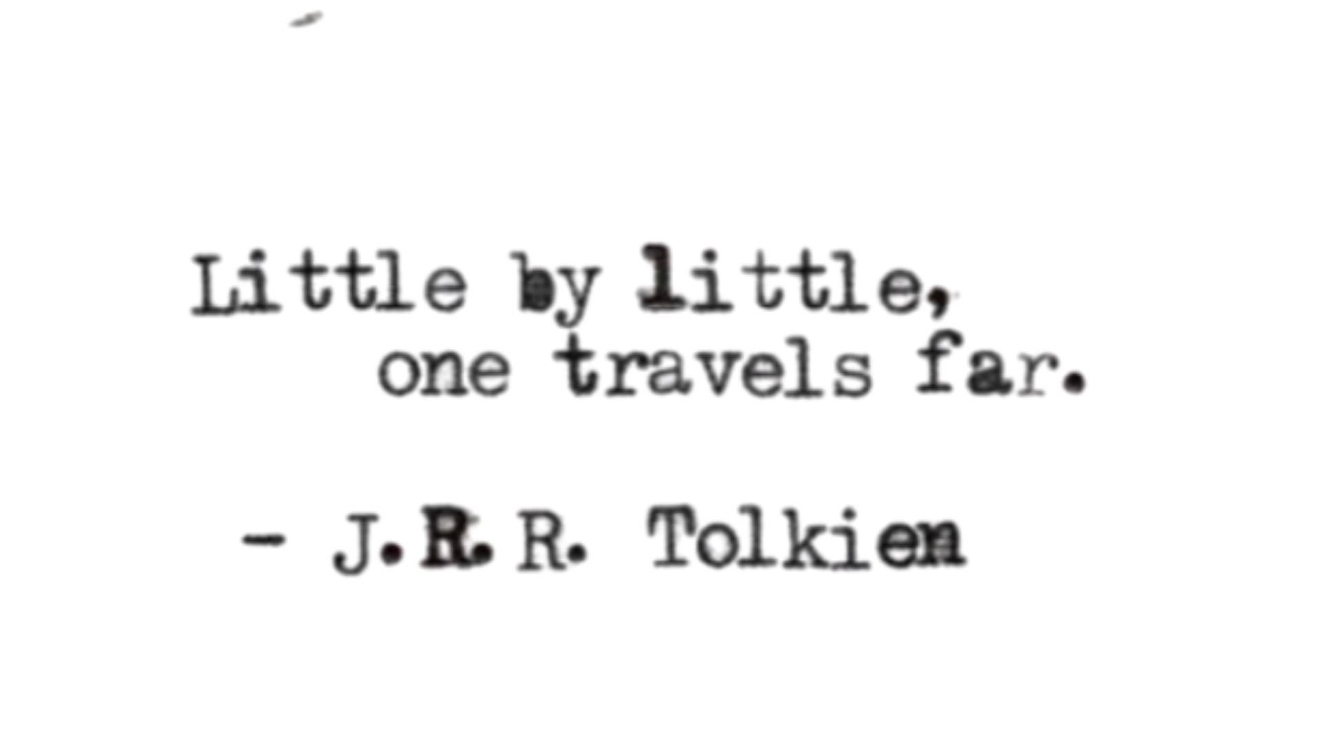 Black and white typewritten quote about traveling far in life