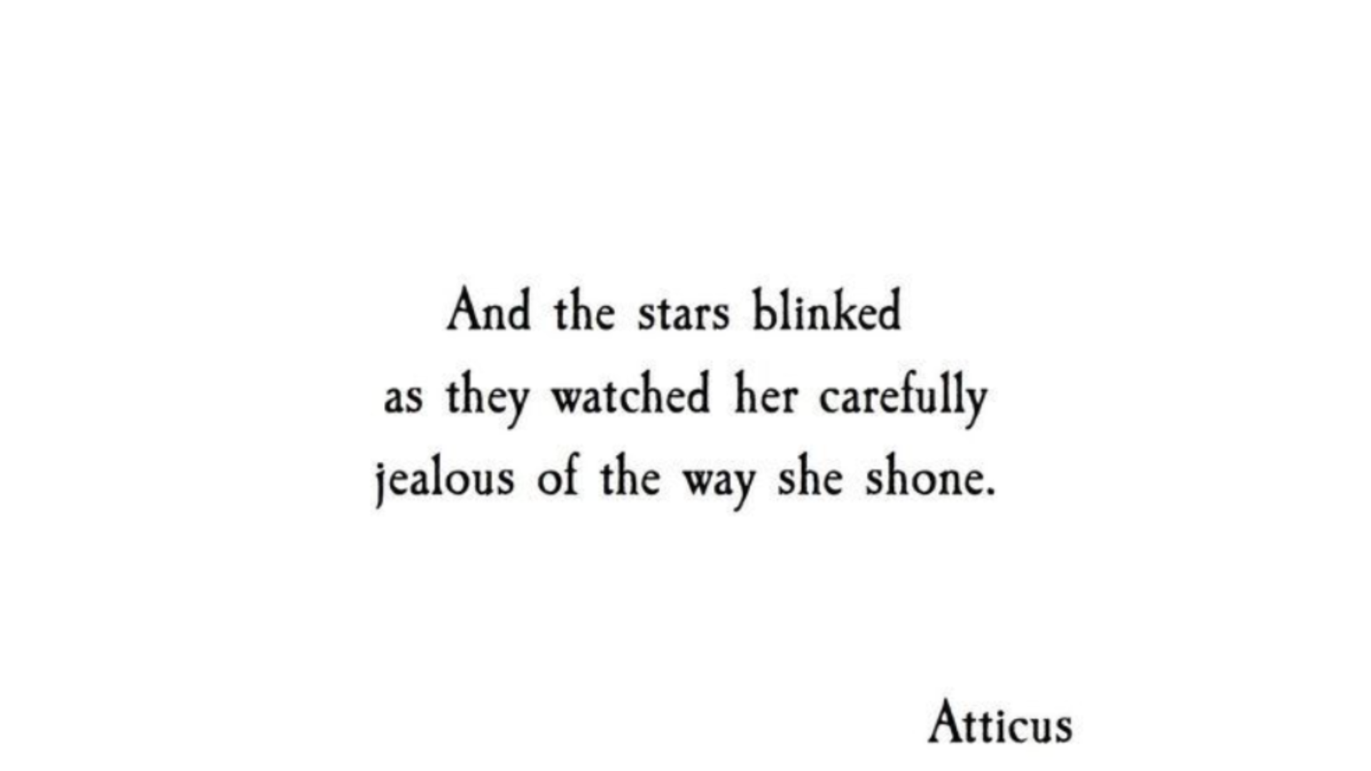 Black typewritten quote by the contemporary poet Atticus on a white background